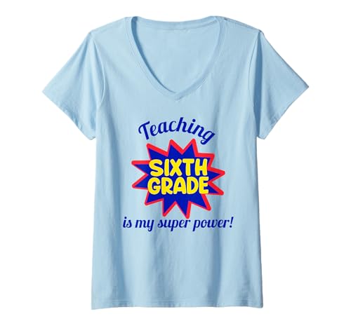 Damen Das Unterrichten der sechsten Klasse ist Meine Superkraft Lustiger Lehrer T-Shirt mit V-Ausschnitt Damen Das Unterrichten der sechsten Klasse ist Meine Superkraft Lustiger Lehrer T-Shirt mit V-Ausschnitt von Funny Graduation Apparel for Science Lovers