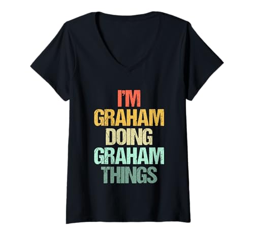 Damen I'm Graham Doing Graham Things - Lustiger Spruch Name Graham T-Shirt mit V-Ausschnitt Damen I'm Graham Doing Graham Things - Lustiger Spruch Name Graham T-Shirt mit V-Ausschnitt von Funny Graham Sayings & Funny Graham Designs