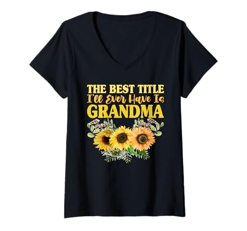 Damen Der Beste Titel, den ich je haben werde, ist Grandma Sunflower Granny T-Shirt mit V-Ausschnitt von Funny Grandmother Grandparent Grandmom Gifts