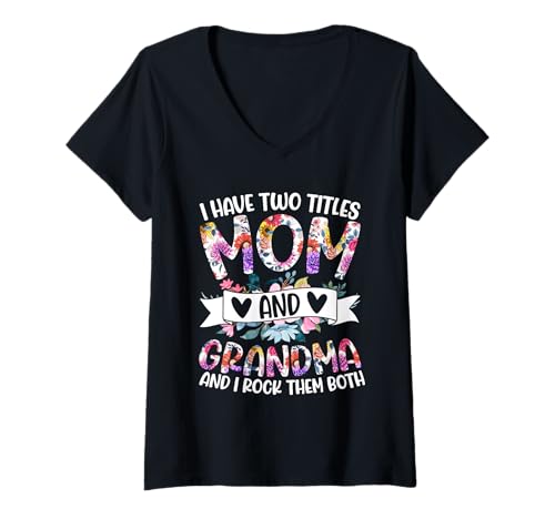 Damen Ich Habe Zwei Titel Mama und Grandma und ich Rocke sie beide T-Shirt mit V-Ausschnitt von Funny Grandmother Grandparent Grandmom Gifts