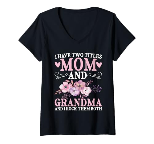 Damen Ich Habe Zwei Titel: Mama und Oma, ich Rocke sie beide, Granny T-Shirt mit V-Ausschnitt von Funny Grandmother Grandparent Grandmom Gifts