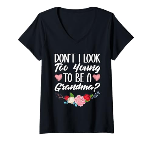 Damen Sieh Nicht zu jung aus, um Oma zu Sein, scherzt lustige Großmutter T-Shirt mit V-Ausschnitt von Funny Grandmother Grandparent Grandmom Gifts
