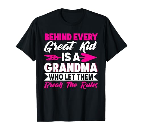 Hinter jedem großen Kind Steht eine Oma, die sie Regeln brechen lässt T-Shirt von Funny Grandmother Grandparent Grandmom Gifts