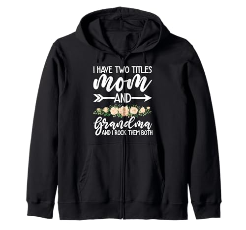 Ich Habe Zwei Titel Mama und Grandma und ich Rocke sie beide Kapuzenjacke von Funny Grandmother Grandparent Grandmom Gifts