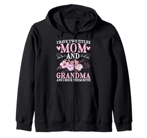 Ich Habe Zwei Titel: Mama und Oma, ich Rocke sie beide, Granny Kapuzenjacke von Funny Grandmother Grandparent Grandmom Gifts