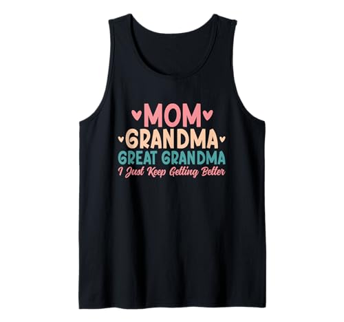 Mama Oma Urgroßmutter Ich werde einfach Immer Besser Oma Tank Top von Funny Grandmother Grandparent Grandmom Gifts