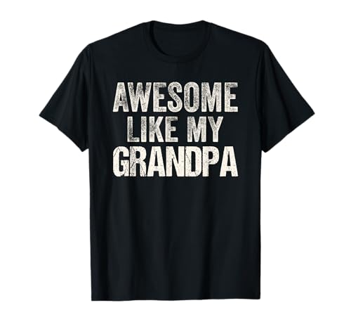 Fantastisch wie Mein Opa, lustige Opa-Überraschung für Erwachsene, Kinder T-Shirt Fantastisch wie Mein Opa, lustige Opa-Überraschung für Erwachsene, Kinder T-Shirt von Funny Grandpa Surprise Apparel Co