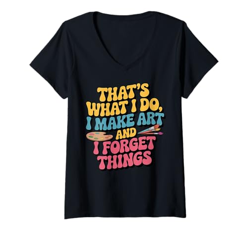 Damen Groovy Art Pain Das mache ich, ich mache Kunst und ich vergesse T-Shirt mit V-Ausschnitt Damen Groovy Art Pain Das mache ich, ich mache Kunst und ich vergesse T-Shirt mit V-Ausschnitt von Funny Graphic Apparel And Groovy Trendy Things Art