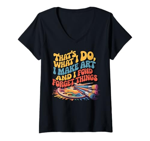 Damen Groovy Art Pain Das mache ich, ich mache Kunst und ich vergesse T-Shirt mit V-Ausschnitt Damen Groovy Art Pain Das mache ich, ich mache Kunst und ich vergesse T-Shirt mit V-Ausschnitt von Funny Graphic Apparel And Groovy Trendy Things Art