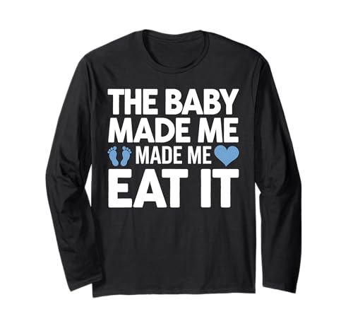 Baby Made Me Eat It Schwangerschaftsankündigung Geschlecht Enthüllung Langarmshirt von Funny Graphic Tees For Women and Men