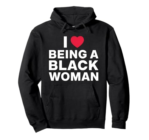 Black Woman Pride Month Ich liebe es, eine schwarze Frau zu sein, Design Pullover Hoodie Black Woman Pride Month Ich liebe es, eine schwarze Frau zu sein, Design Pullover Hoodie von Funny Graphic Tees For Women and Men