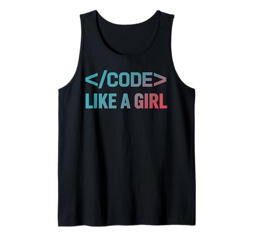 Coder Girl Funny Programming Like A Girl Informatik Tank Top von Funny Graphic Tees For Women and Men
