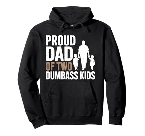 Dad Of Two Dumbass Kids Lustiges Vatertagsgeschenk Pullover Hoodie von Funny Graphic Tees For Women and Men