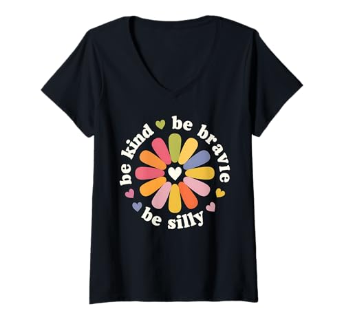 Damen Be Kind Brave Be Silly Positive Inspirierendes Zitat T-Shirt mit V-Ausschnitt von Funny Graphic Tees For Women and Men