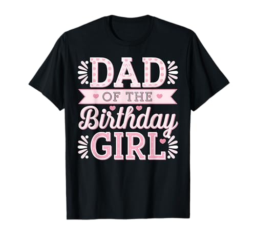 Geburtstag Mädchen Papa des Geburtstags Mädchen Party Outfit T-Shirt von Funny Graphic Tees For Women and Men