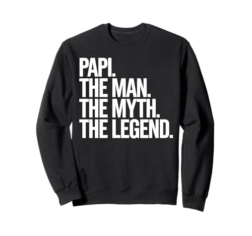 Papi Man The Myth The Legend Geschenkidee zum Vatertag Sweatshirt Papi Man The Myth The Legend Geschenkidee zum Vatertag Sweatshirt von Funny Graphic Tees For Women and Men