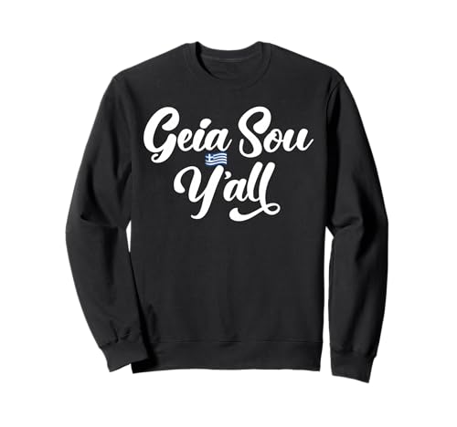 Geia Sou Y'all Lustiges Zitat für Männer und Frauen. Sweatshirt von Funny Greek Pride Products
