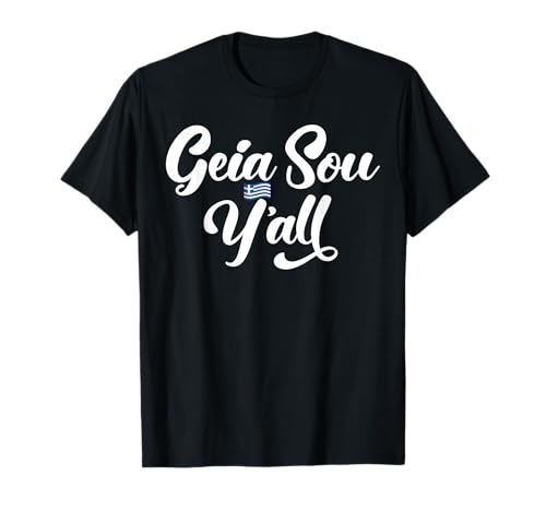 Geia Sou Y'all Lustiges Zitat für Männer und Frauen. T-Shirt von Funny Greek Pride Products