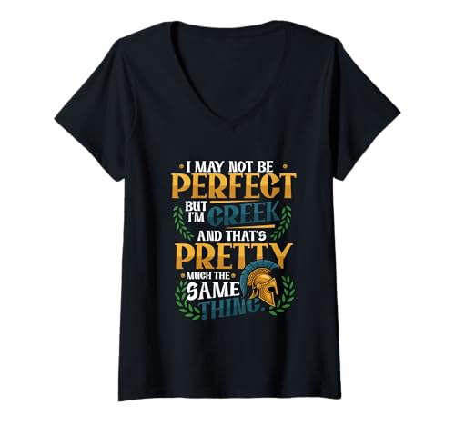 Damen I May Not Be Perfect But I'm Greek T-Shirt mit V-Ausschnitt Damen I May Not Be Perfect But I'm Greek T-Shirt mit V-Ausschnitt von Funny Greek Pride Statement Designs