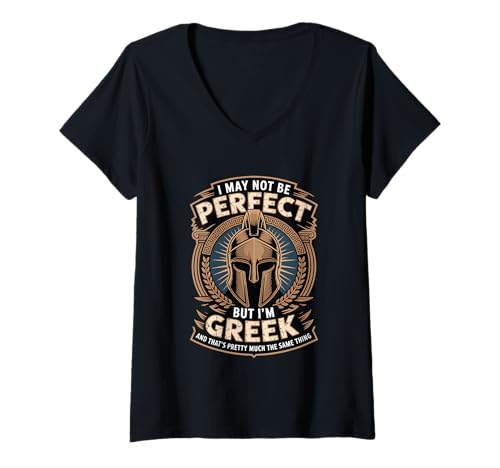 Damen I May Not Be Perfect But I'm Greek T-Shirt mit V-Ausschnitt Damen I May Not Be Perfect But I'm Greek T-Shirt mit V-Ausschnitt von Funny Greek Pride Statement Designs