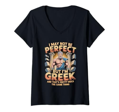 Damen I May Not Be Perfect But I'm Greek T-Shirt mit V-Ausschnitt Damen I May Not Be Perfect But I'm Greek T-Shirt mit V-Ausschnitt von Funny Greek Pride Statement Designs