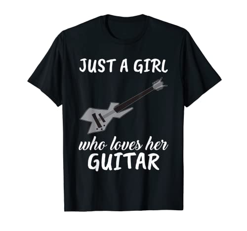 Just A Girl Who Loves Her Gitarrenkleidung Outfit Geschenk Gitarre T-Shirt von Funny Guitar Lover Apparels Women Girls Kids