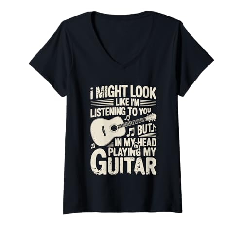 Damen Funny Guitar Player I Might Look Like Im Listening To You T-Shirt mit V-Ausschnitt von Funny Guitarist Retro Guitar Musician Bassist Joke