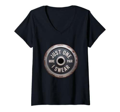 Damen Funny Gym Memes Just One More Pair I Swear Hantelscheibe Gym T-Shirt mit V-Ausschnitt von Funny Gym Quotes Just One More Pair Gym Shirt