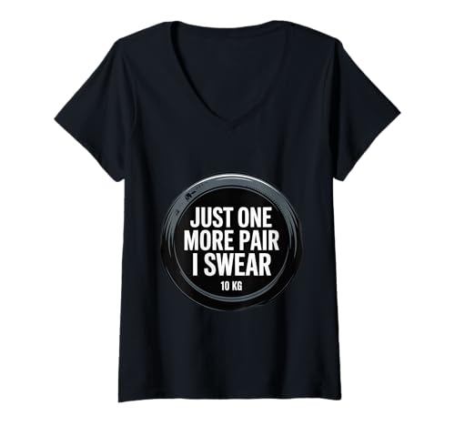 Damen Funny Gym Memes Just One More Pair I Swear Hantelscheibe Gym T-Shirt mit V-Ausschnitt von Funny Gym Quotes Just One More Pair Gym Shirt