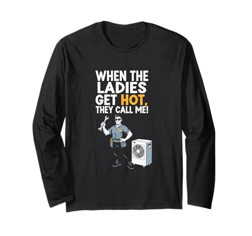 Wenn Damen heiß sind, nennen sie Mich Funny HVAC Technician Mens Dad Langarmshirt Wenn Damen heiß sind, nennen sie Mich Funny HVAC Technician Mens Dad Langarmshirt von Funny HVAC Technician AC Repairman Tech Apparel
