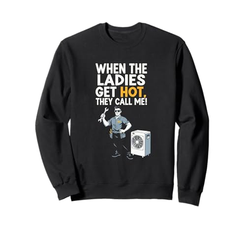 Wenn Damen heiß sind, nennen sie Mich Funny HVAC Technician Mens Dad Sweatshirt Wenn Damen heiß sind, nennen sie Mich Funny HVAC Technician Mens Dad Sweatshirt von Funny HVAC Technician AC Repairman Tech Apparel