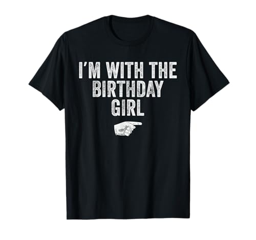 Lustiges Halloween-Kostüm mit Aufschrift I'm with The Birthday Girl T-Shirt von Funny Halloween Costume Designs