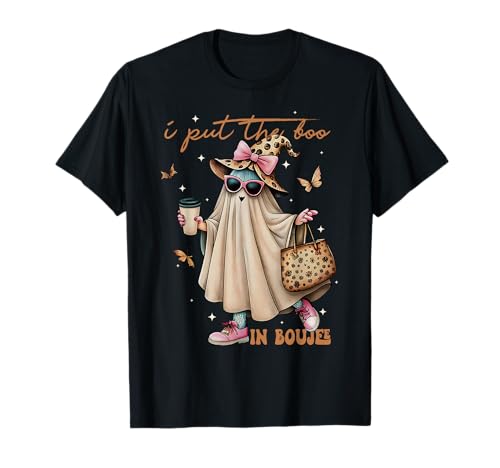 I Put The Boo In Boujee, süße Halloween-Lady, Geistermädchen, Damen T-Shirt I Put The Boo In Boujee, süße Halloween-Lady, Geistermädchen, Damen T-Shirt von Funny Halloween Day Outfits for Women Men Gifts