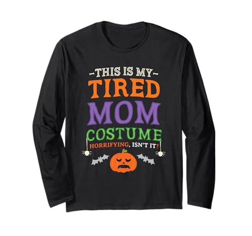 This is My Tired Mom Kostüm Lustiges Halloween Mama Mütter Langarmshirt This is My Tired Mom Kostüm Lustiges Halloween Mama Mütter Langarmshirt von Funny Halloween Shirts For Mom Mothers Womens