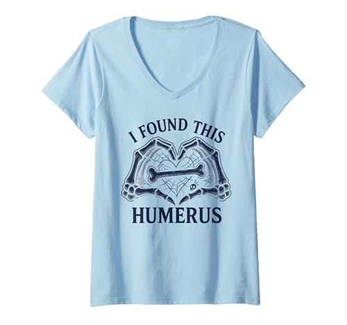 Damen Funny Halloween Costume I Found This Humerus Skeleton T-Shirt mit V-Ausschnitt Damen Funny Halloween Costume I Found This Humerus Skeleton T-Shirt mit V-Ausschnitt von Funny Halloween outfit