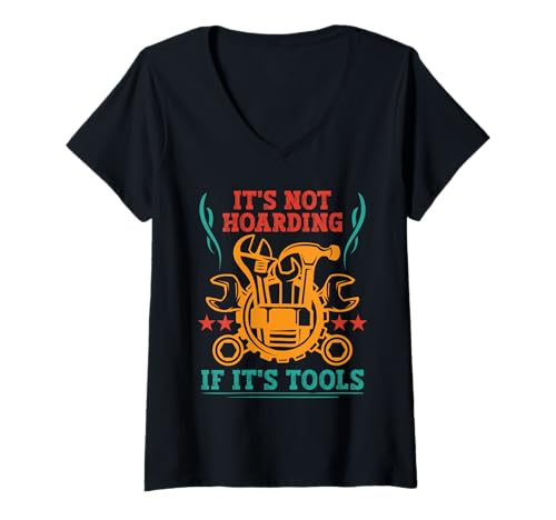 Damen It's Not Hoarding If It's Tools Lustiger Heimwerker für Männer T-Shirt mit V-Ausschnitt von Funny Handyman For Men Design
