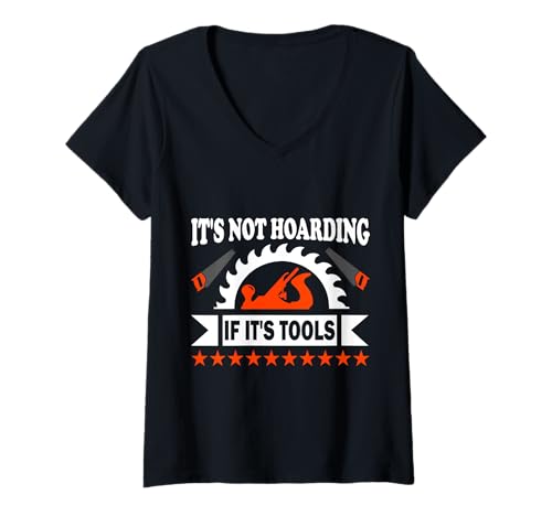 Damen It's Not Hoarding If It's Tools Lustiger Heimwerker für Männer T-Shirt mit V-Ausschnitt von Funny Handyman For Men Design