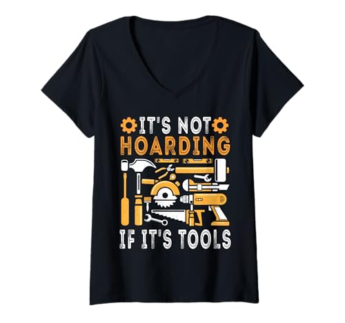 Damen It's Not Hoarding If It's Tools Lustiger Heimwerker für Männer T-Shirt mit V-Ausschnitt von Funny Handyman For Men Design