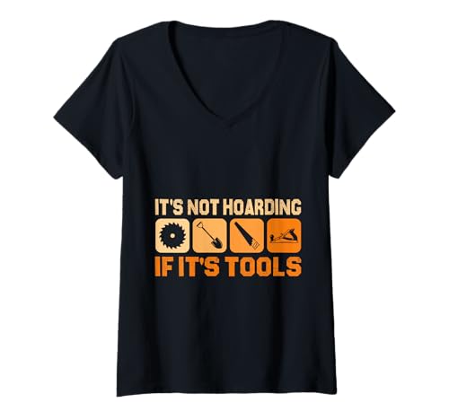Damen It's Not Hoarding If It's Tools Lustiger Heimwerker für Männer T-Shirt mit V-Ausschnitt von Funny Handyman For Men Design