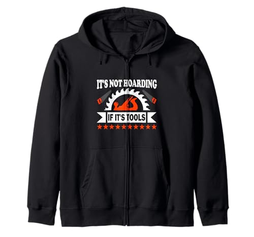It's Not Hoarding If It's Tools Lustiger Heimwerker für Männer Kapuzenjacke von Funny Handyman For Men Design