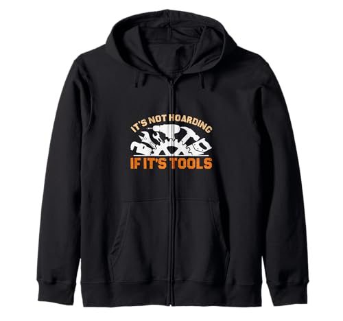 It's Not Hoarding If It's Tools Lustiger Heimwerker für Männer Kapuzenjacke von Funny Handyman For Men Design