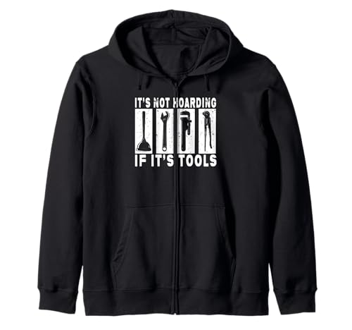 It's Not Hoarding If It's Tools Lustiger Heimwerker für Männer Kapuzenjacke von Funny Handyman For Men Design