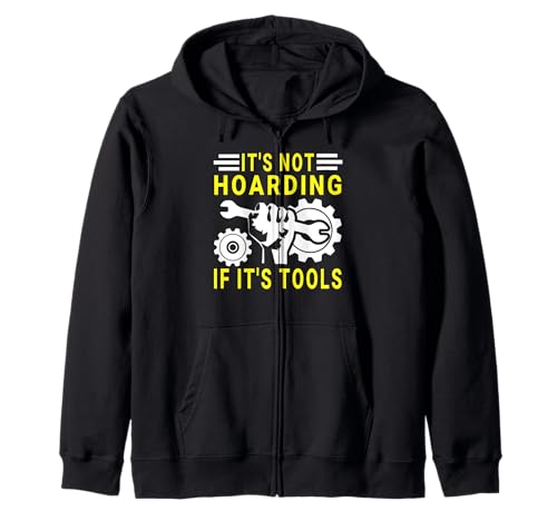 It's Not Hoarding If It's Tools Lustiger Heimwerker für Männer Kapuzenjacke von Funny Handyman For Men Design