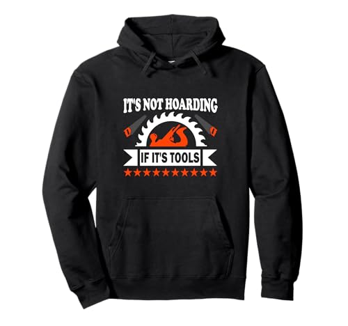 It's Not Hoarding If It's Tools Lustiger Heimwerker für Männer Pullover Hoodie It's Not Hoarding If It's Tools Lustiger Heimwerker für Männer Pullover Hoodie von Funny Handyman For Men Design