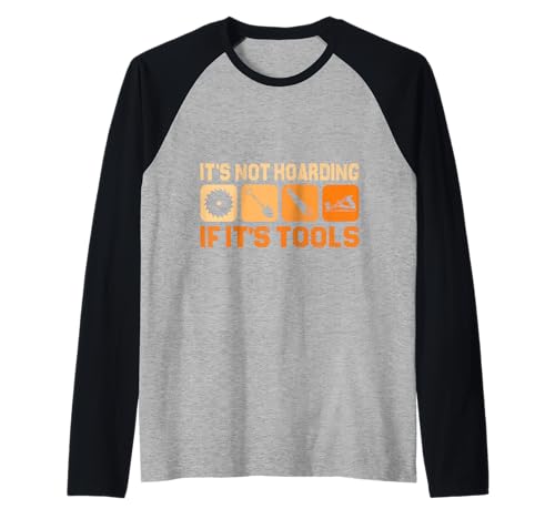 It's Not Hoarding If It's Tools Lustiger Heimwerker für Männer Raglan It's Not Hoarding If It's Tools Lustiger Heimwerker für Männer Raglan von Funny Handyman For Men Design