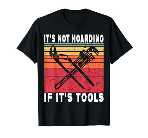 It's Not Hoarding If It's Tools Lustiger Heimwerker für Männer T-Shirt It's Not Hoarding If It's Tools Lustiger Heimwerker für Männer T-Shirt von Funny Handyman For Men Design