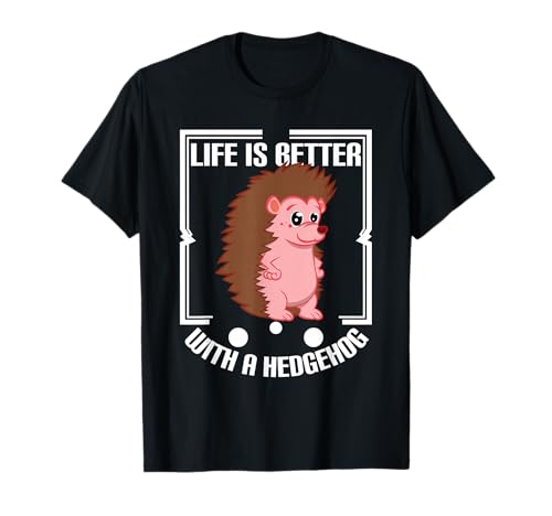 Igel-Design- das Leben ist mit einem Igel besser T-Shirt von Funny Hedgehog Design For Men Women & Kids
