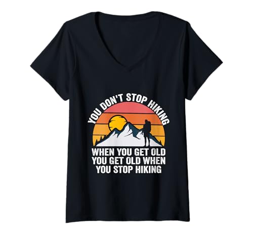 Damen Du hörst Nicht auf zu wandern, wenn du alt wirst, du wirst alt, wenn du T-Shirt mit V-Ausschnitt von Funny Hiking Adventure Hiking Saying Enthusiast