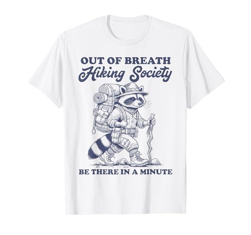 Hiker Out of Breath Hiking Society Herren Damen Waschbär Wandern T-Shirt Hiker Out of Breath Hiking Society Herren Damen Waschbär Wandern T-Shirt von Funny Hiking Funny Out of Breath