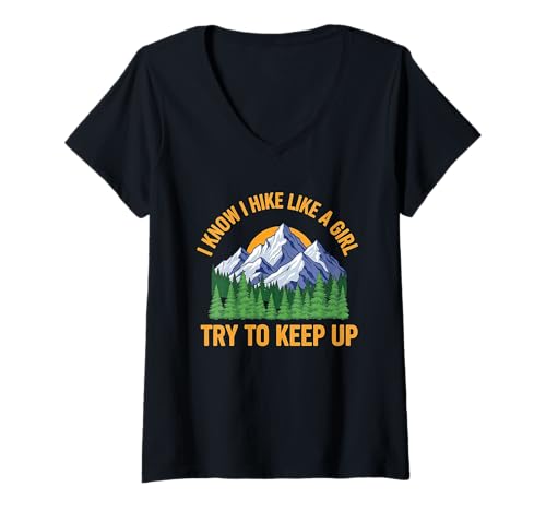 Damen Lustige weibliche Wandererin Wandern I Know I Hike Like A Girl T-Shirt mit V-Ausschnitt Damen Lustige weibliche Wandererin Wandern I Know I Hike Like A Girl T-Shirt mit V-Ausschnitt von Funny Hiking Meme Pun Quote Saying Wanderlust Tees